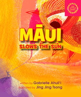 Children's Books Māui Slows the Sun