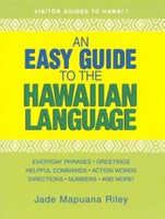 Language Instruction & Reference An Easy Guide to the Hawaiian Language