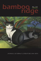 Culture & Literature Bamboo Ridge, Journal of Hawaii Literature and Arts, Issue #118