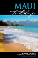 Guide & Travel Books Maui Trailblazer -Where to Hike, Snorkel, Surf, Drive, 6th Edition