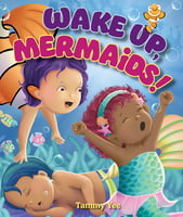 Children's Books Wake Up, Mermaids!