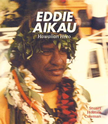 Eddie Aikau - Hawaiian Hero