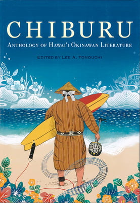 CHIBURU - Anthology of Hawai‘i Okinawan Literature