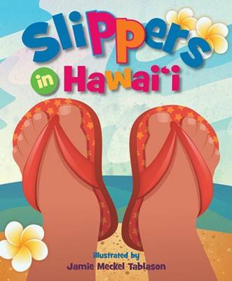 Slippers in Hawai‘i - Illustrated by Jamie Meckel Tablason
