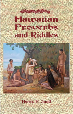 Hawaiian Proverbs and Riddles