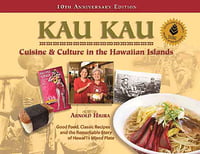 Cookbooks Kau Kau -Cuisine & Culture in the Hawaiian Islands, 10th Anniversary Edition
