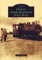 Pictorials Oahu’s Narrow-Gauge Navy Rail