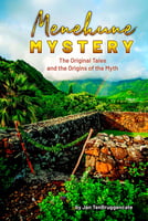 Menehune Mystery -The Original Tales and the Origins of the Myth