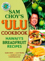 Cookbooks Sam Choy’s ‘Ulu Cookbook - Hawai‘i’s Breadfruit Recipes