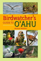 Birdwatcher’s Guide to O‘ahu