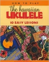 How to Play the Hawaiian ‘Ukulele