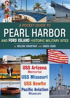 A POCKET GUIDE TO PEARL HARBOR SITES - USS Arizona Memorial, USS Missouri, USS Bowfin, Pacific Aviation Museum