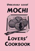 Cookbooks Unbearably Good! Mochi Lovers’ Cookbook