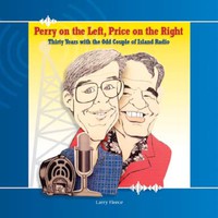 Perry on the Left, Price on the Right: Thirty Years with the Odd Couple of Island Radio