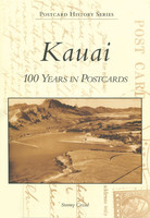 Pictorials Kauai: 100 Years in Postcards